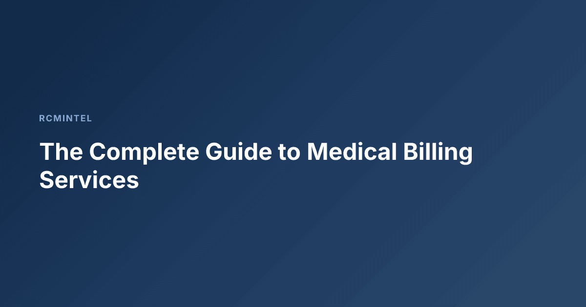 The Complete Guide to Medical Billing Services