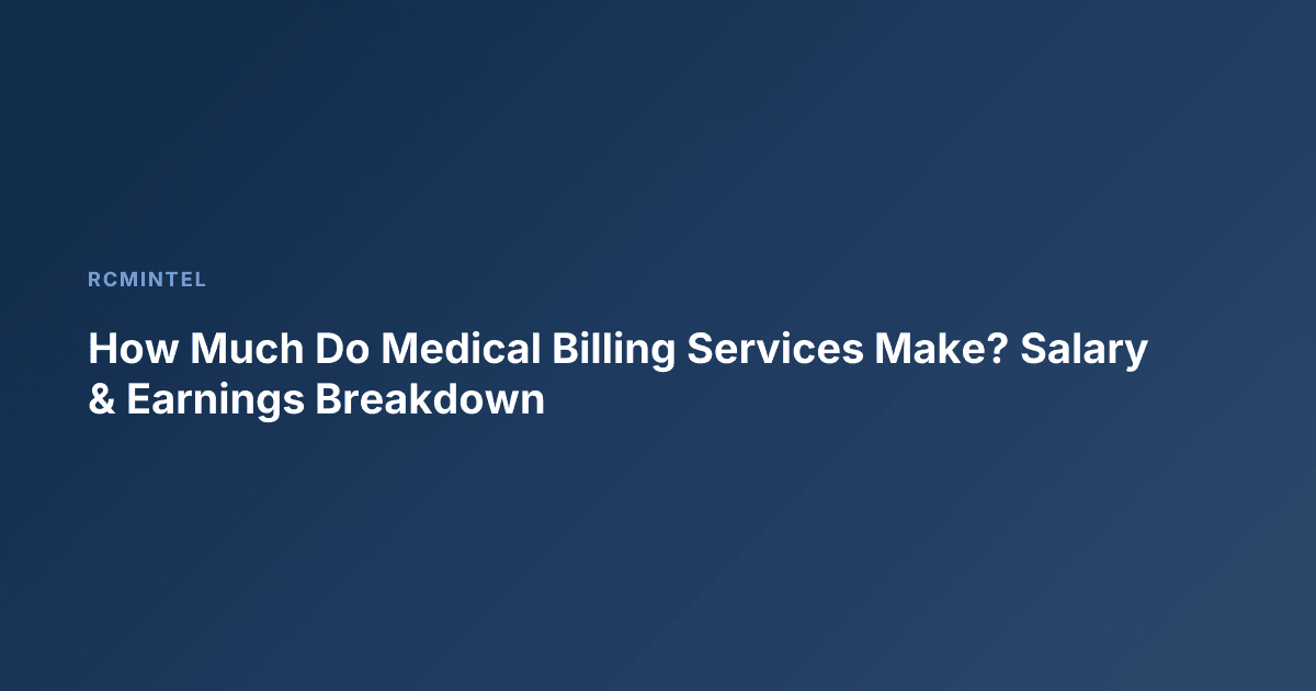 How Much Do Medical Billing Services Make? Salary & Earnings Breakdown