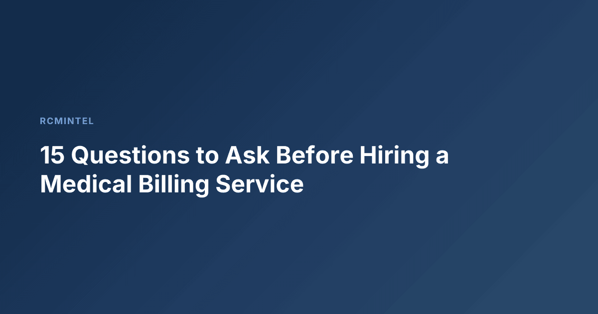 15 Questions to Ask Before Hiring a Medical Billing Service